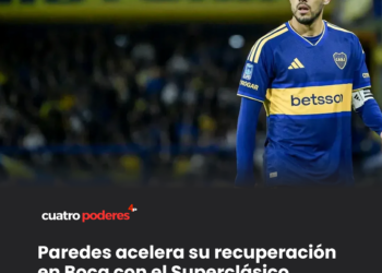 Paredes acelera su recuperación en Boca con el Superclásico como el gran objetivo